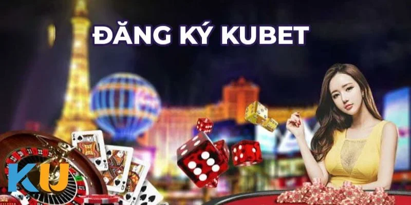 Giới Thiệu kubet Đăng ký tài khoản nhanh chóng và dễ dàng chỉ trong vài phút